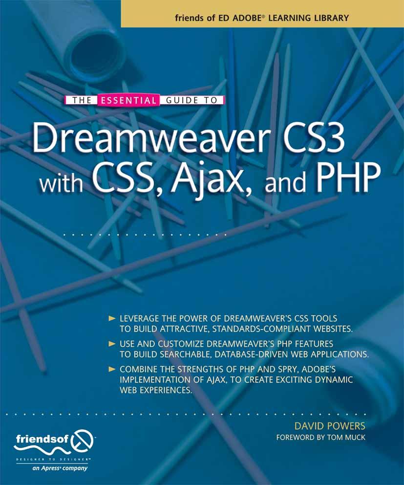 The Essential Guide to Dreamweaver CS3 with CSS Ajax and PHP