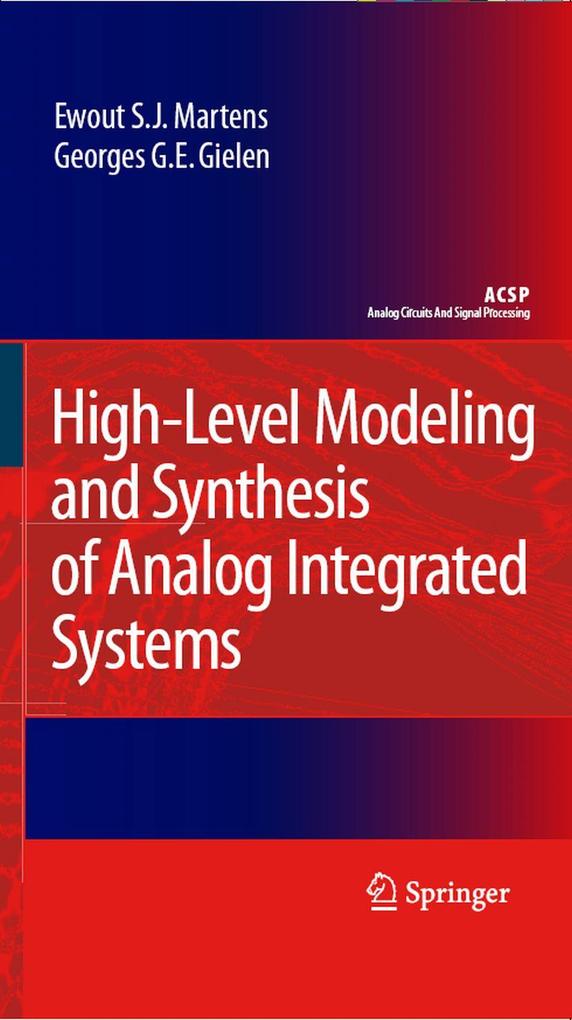 High-Level Modeling and Synthesis of Analog Integrated Systems - Ewout S. J. Martens/ Georges Gielen