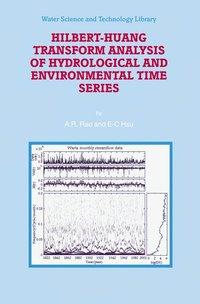 Hilbert-Huang Transform Analysis of Hydrological and Environmental Time Series - E. -C. Hsu/ A. R. Rao