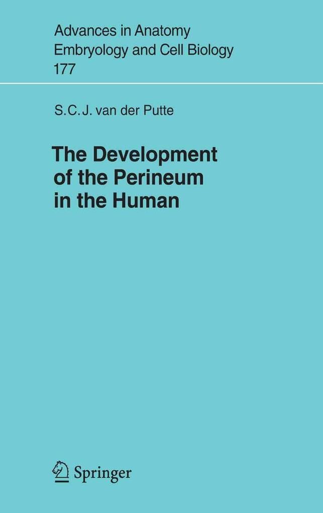The Development of the Perineum in the Human - S. C. J. Van Der Putte