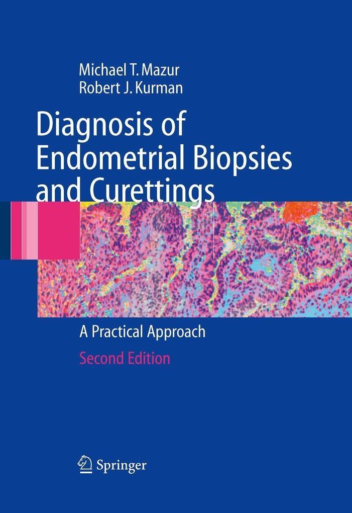 Diagnosis of Endometrial Biopsies and Curettings - Michael Mazur/ Robert J. Kurman