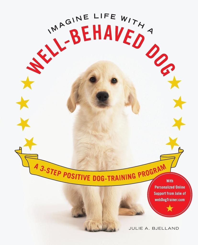 Imagine Life with a Well-Behaved Dog