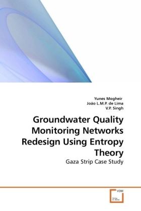 Groundwater Quality Monitoring Networks Redesign Using Entropy Theory - Yunes Mogheir