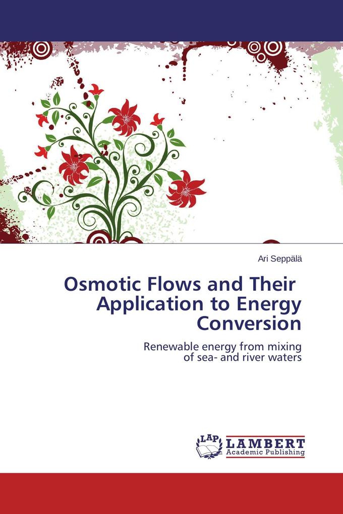 Osmotic Flows and Their Application to Energy Conversion