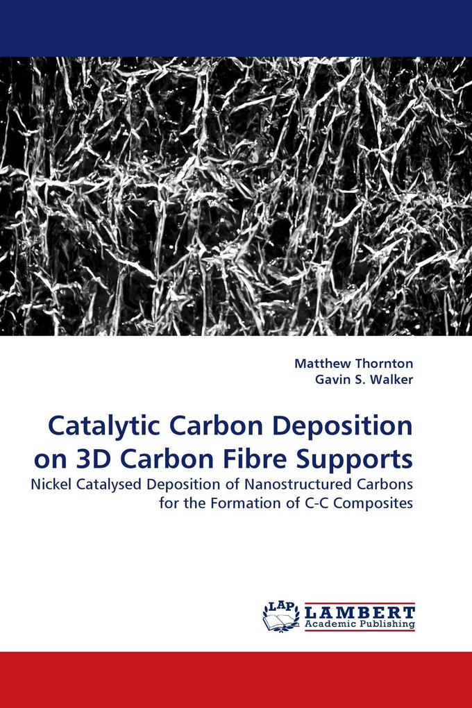 Catalytic Carbon Deposition on 3D Carbon Fibre Supports