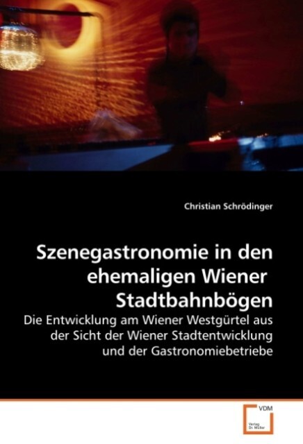 Szenegastronomie in den ehemaligen Wiener Stadtbahnbögen - Christian Schrödinger