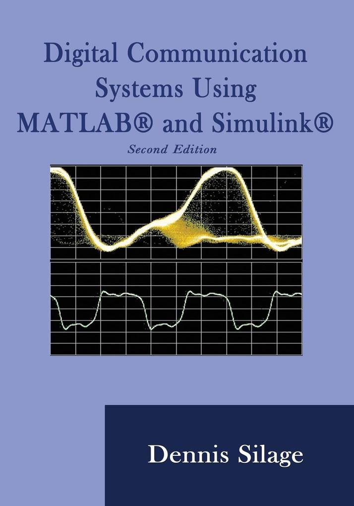 Digital Communication Systems Using MATLAB and Simulink Second Edition