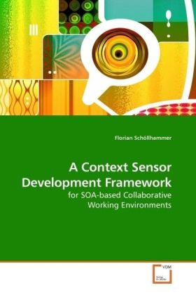 A Context Sensor Development Framework - Florian Schöllhammer