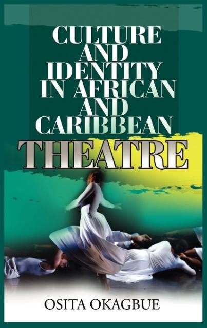 Culture and Identity in African and Caribbean Theatre