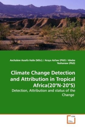 Climate Change Detection and Attribution in Tropical Africa(20°N-20°S) - Aschalew Assefa Haile