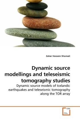 Dynamic source modellings and teleseismic tomography studies
