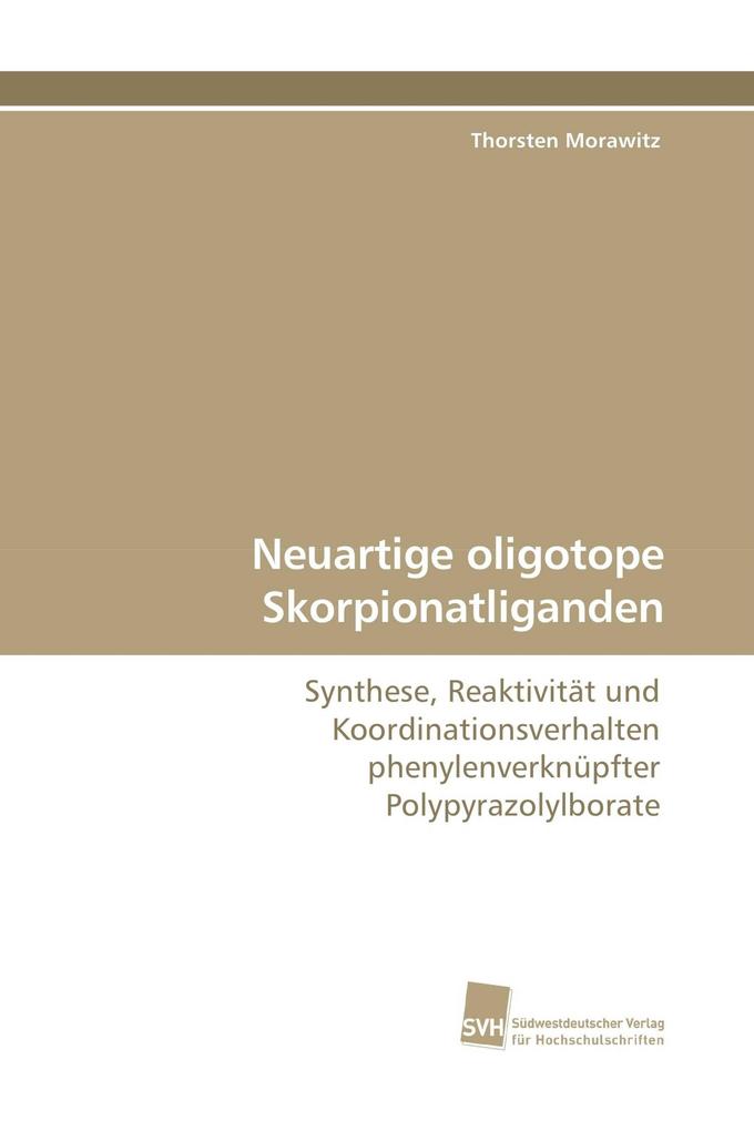 Neuartige oligotope Skorpionatliganden