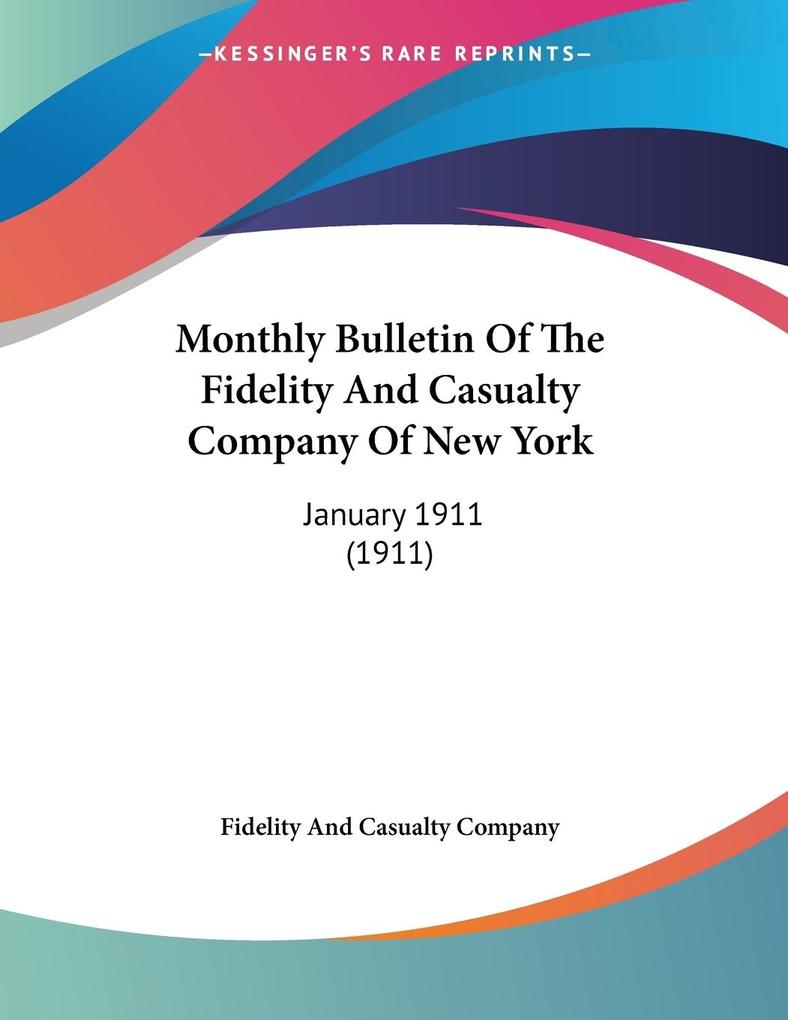 Monthly Bulletin Of The Fidelity And Casualty Company Of New York