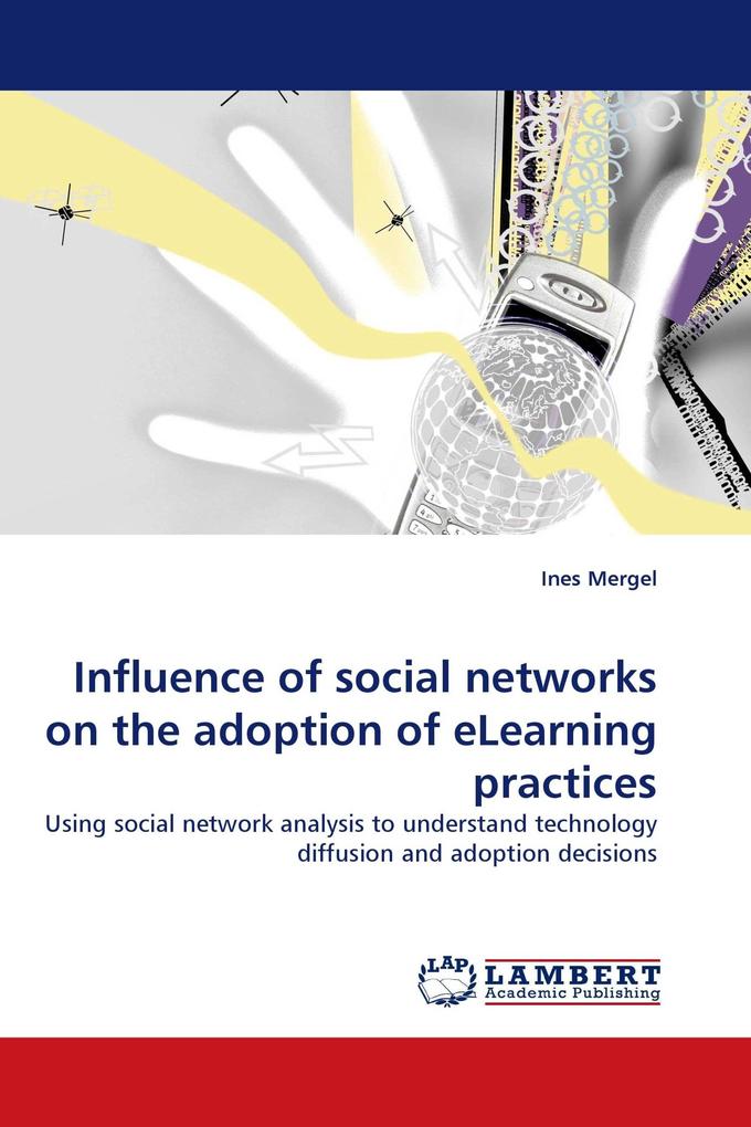 Influence of social networks on the adoption of eLearning practices