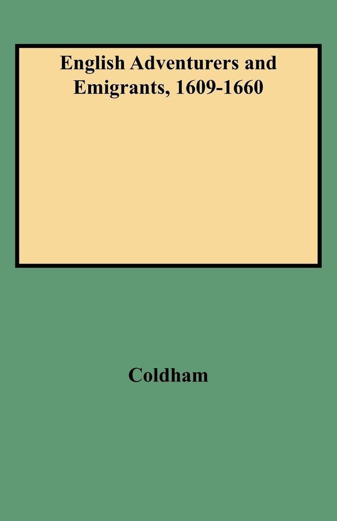 English Adventurers and Emigrants 1609-1660