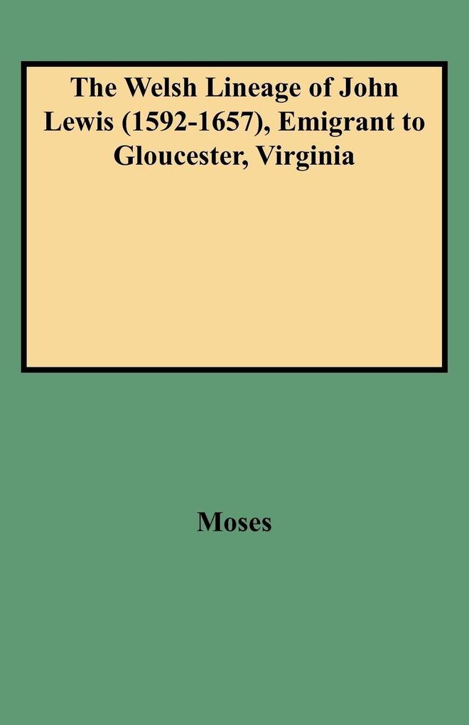 Welsh Lineage of John Lewis (1592-1657) Emigrant to Gloucester Virginia