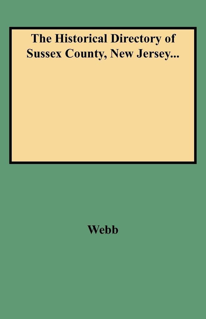 Historical Directory of Sussex County New Jersey...