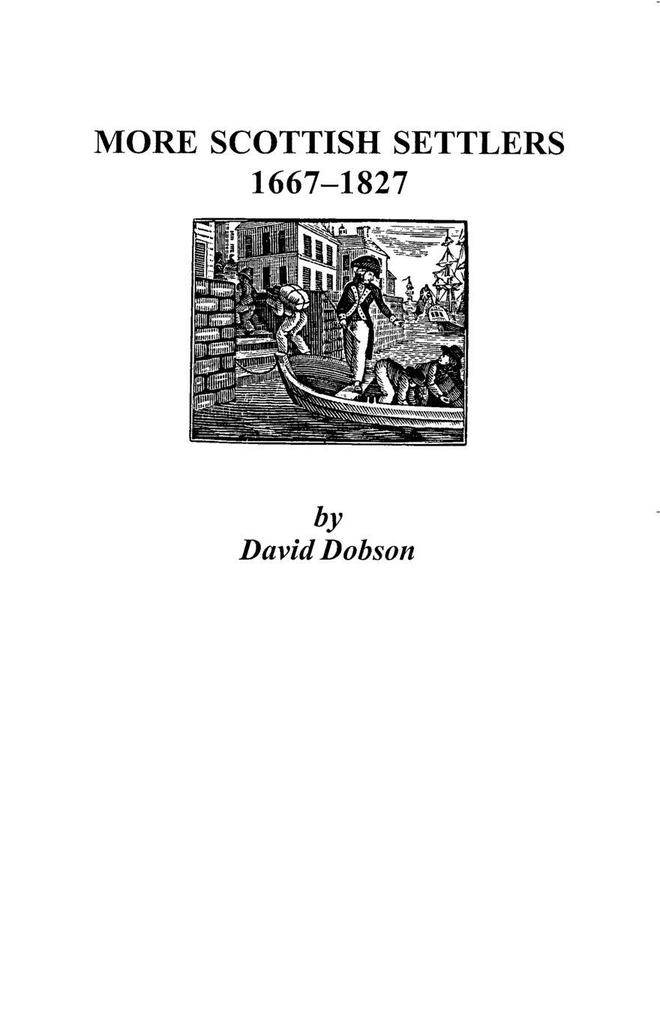 More Scottish Settlers 1667-1827