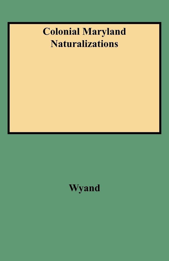 Colonial Maryland Naturalizations