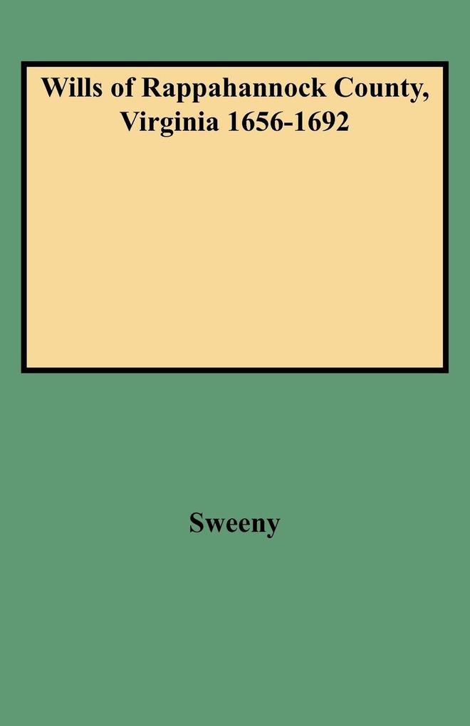 Wills of Rappahannock County Virginia 1656-1692