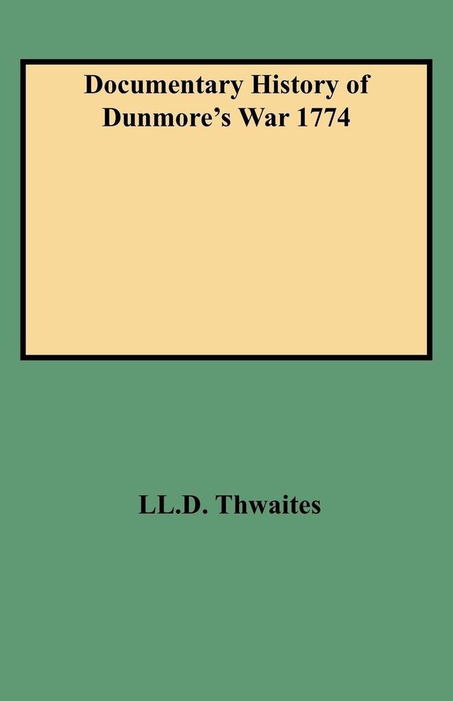 Documentary History of Dunmore's War 1774