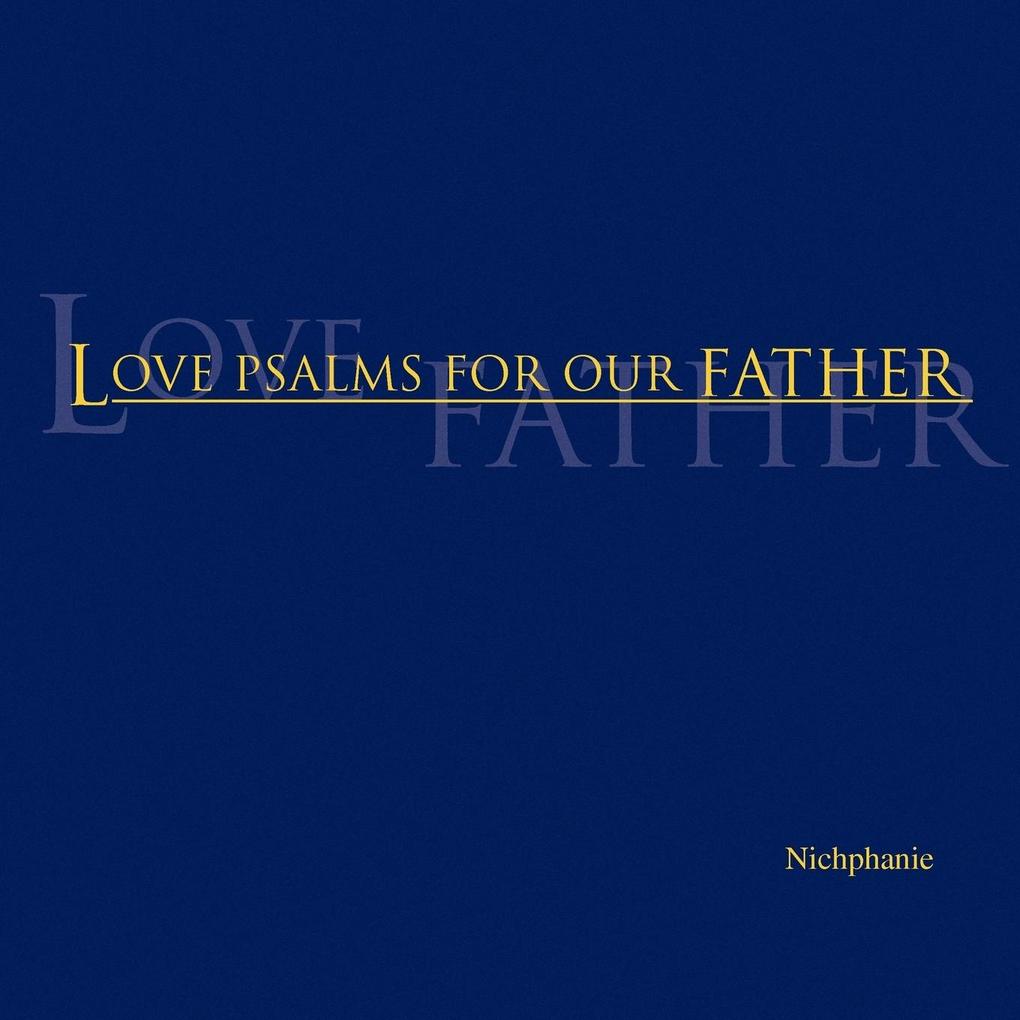 Love Psalms for Our Father