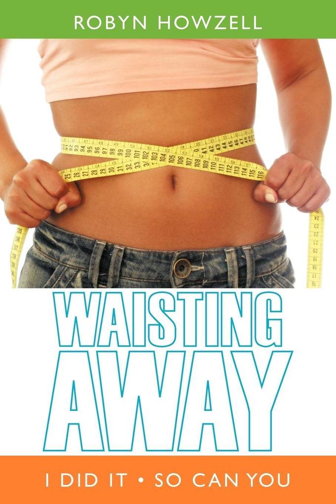 Waisting Away