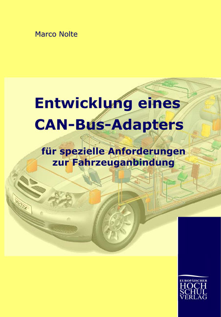 Entwicklung eines CAN-Bus-Adapters für spezielle Anforderungen zur Fahrzeuganbindung