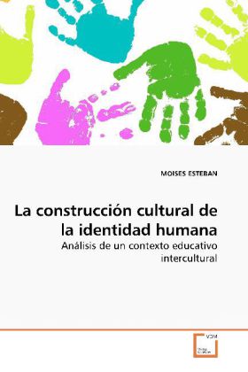 La construcción cultural de la identidad humana - MOISES ESTEBAN