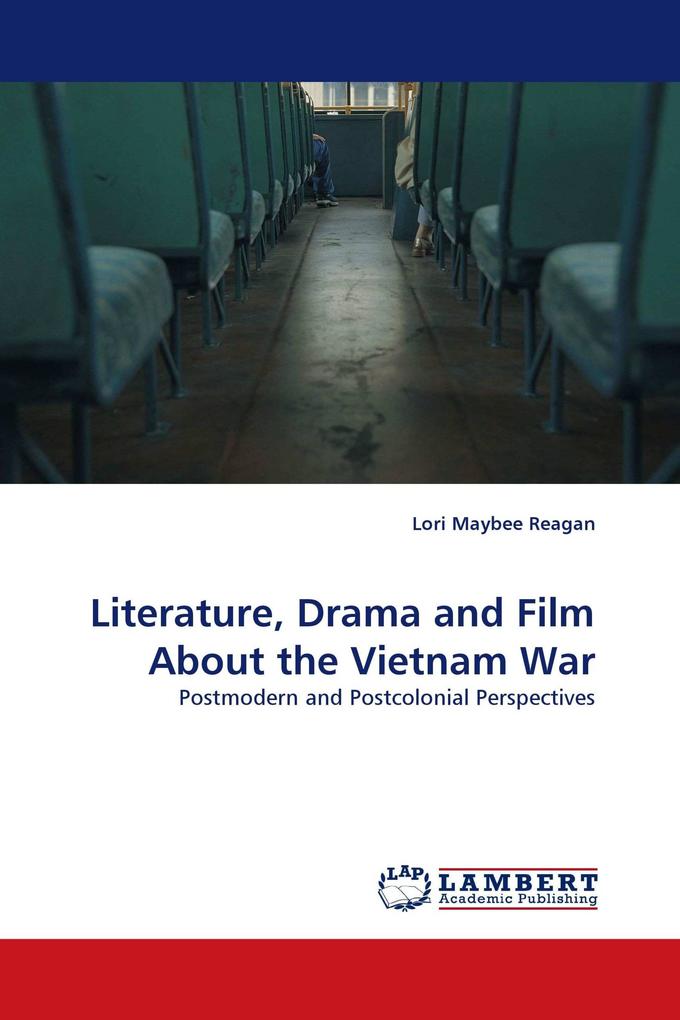 Literature Drama and Film About the Vietnam War
