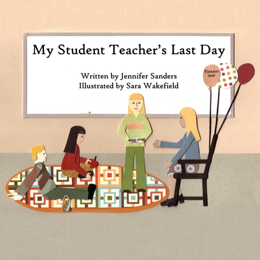 My Student Teacher‘s Last Day