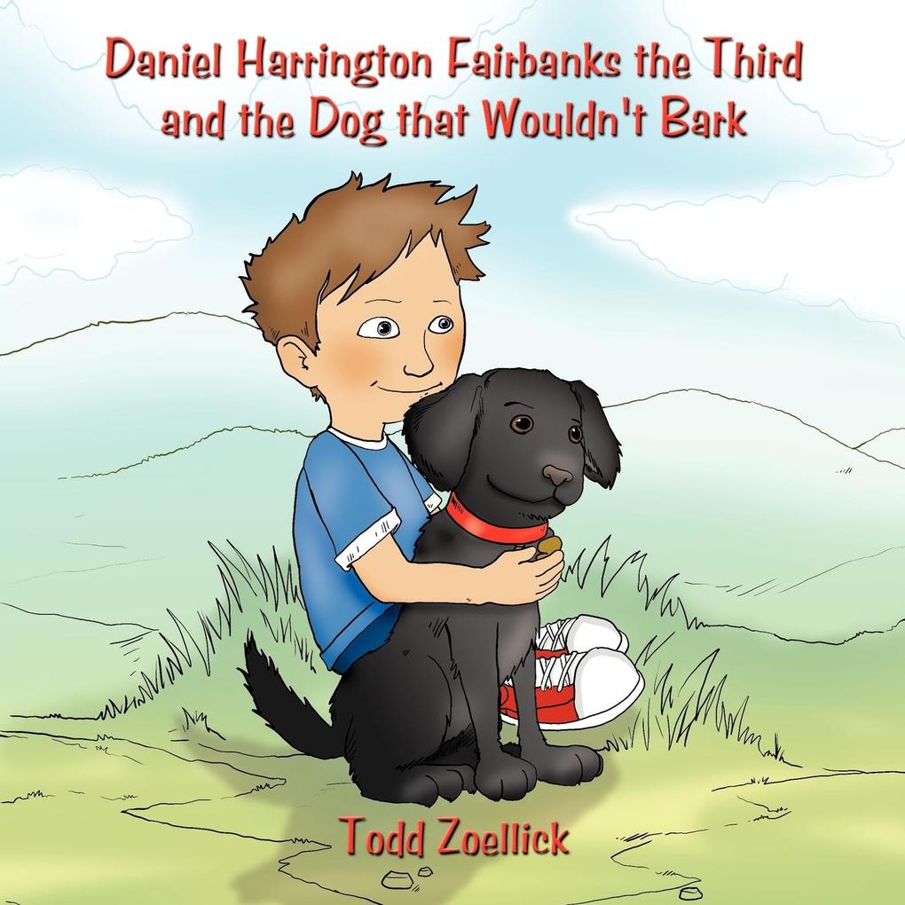 Daniel Harrington Fairbanks the Third and the Dog that Wouldn‘t Bark