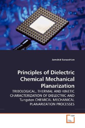 Principles of Dielectric Chemical Mechanical Planarization - Jamshid Sorooshian