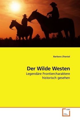 Der Wilde Westen - Barbara Zhanial