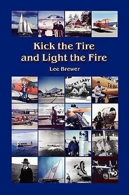 Kick the Tire and Light the Fire
