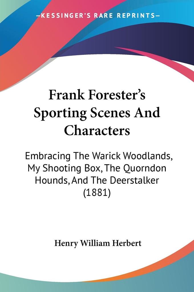 Frank Forester‘s Sporting Scenes And Characters