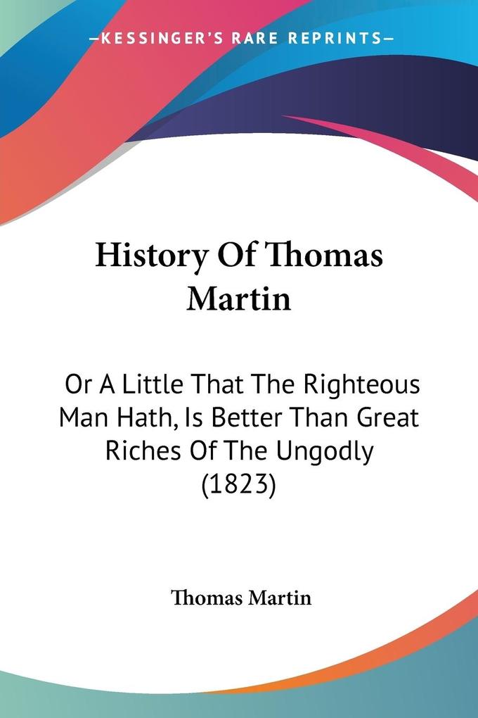 History Of Thomas Martin - Thomas Martin