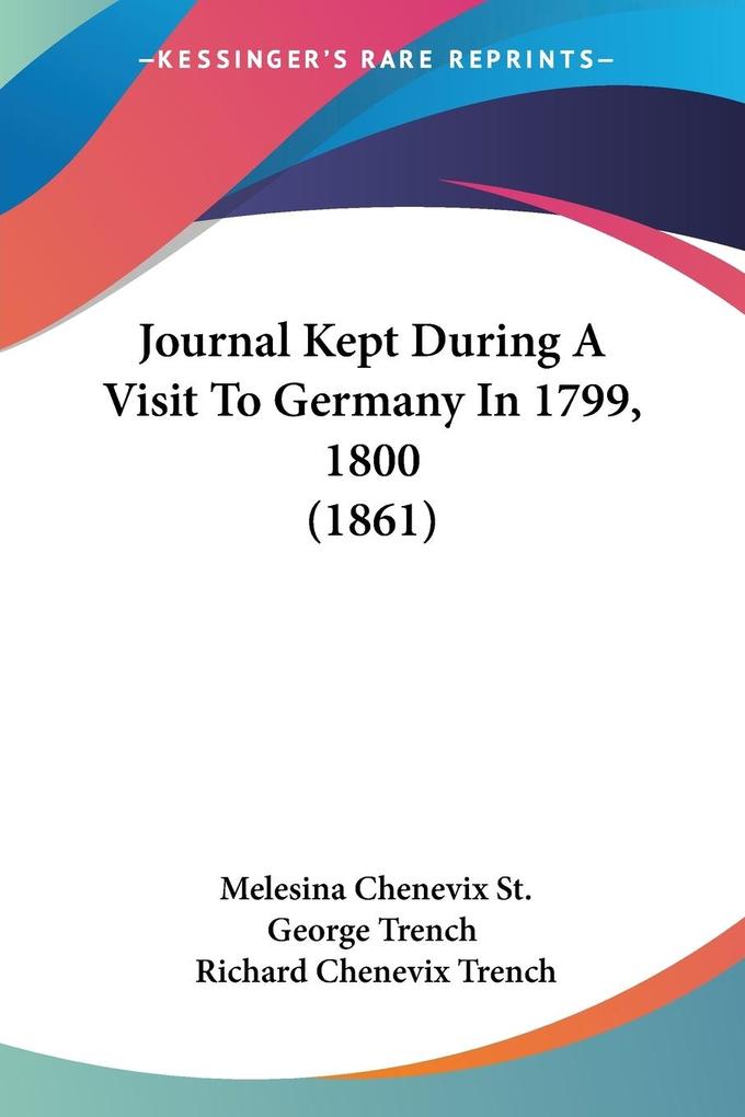 Journal Kept During A Visit To Germany In 1799 1800 (1861)