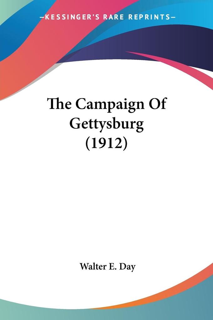 The Campaign Of Gettysburg (1912)