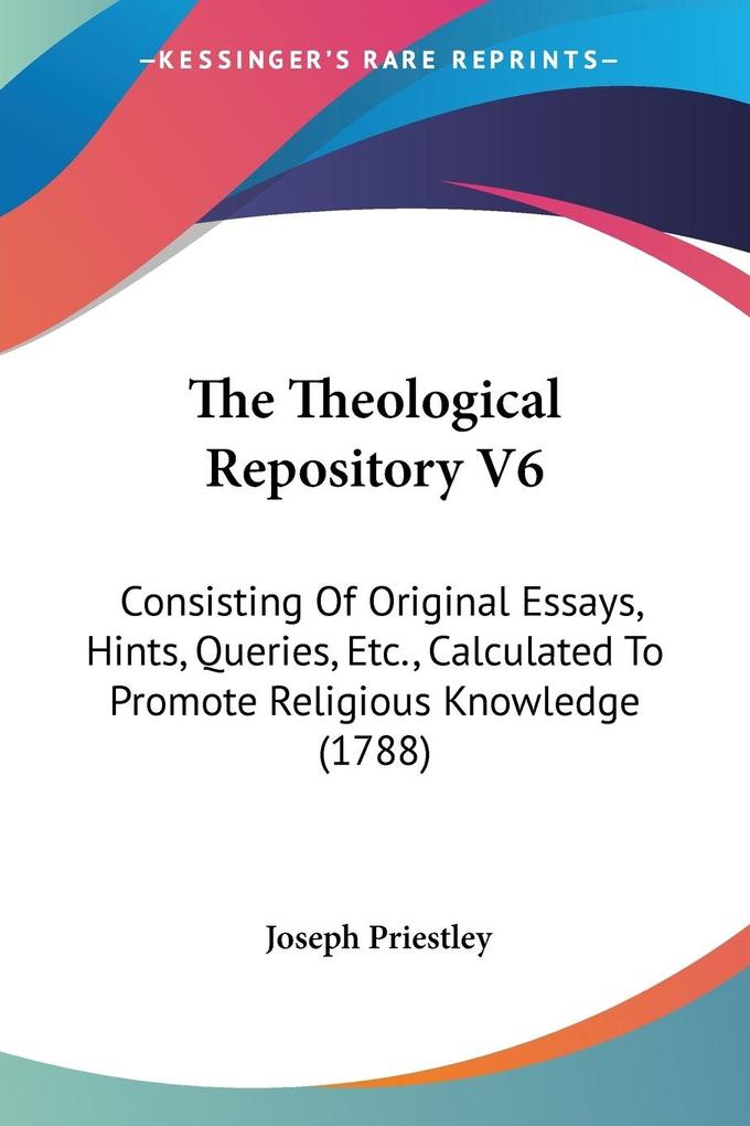 The Theological Repository V6 - Joseph Priestley