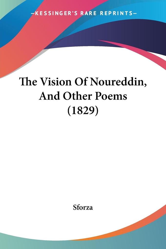 The Vision Of Noureddin And Other Poems (1829)