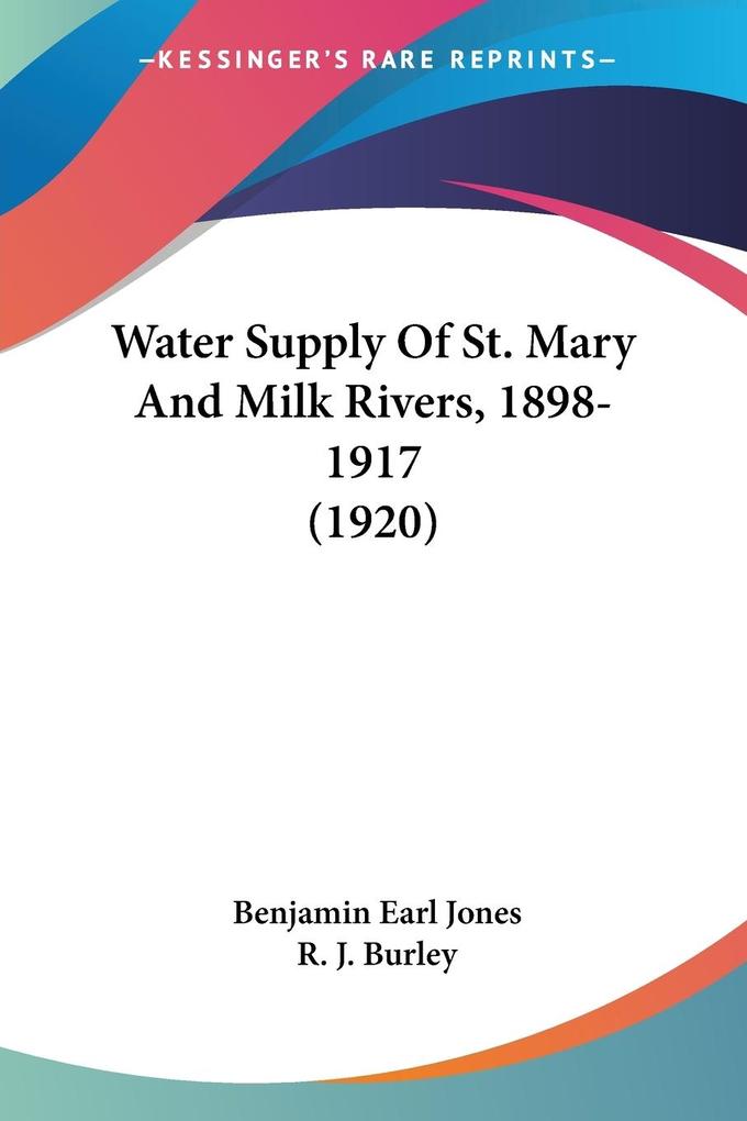 Water Supply Of St. Mary And Milk Rivers 1898-1917 (1920)