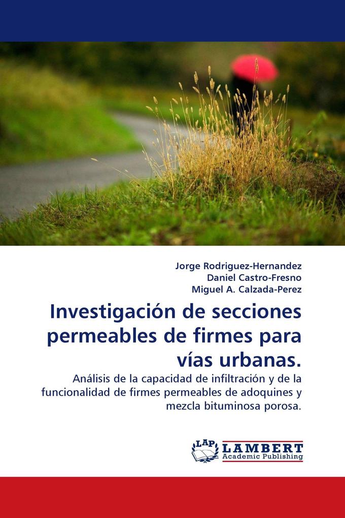 Investigación de secciones permeables de firmes para vías urbanas.