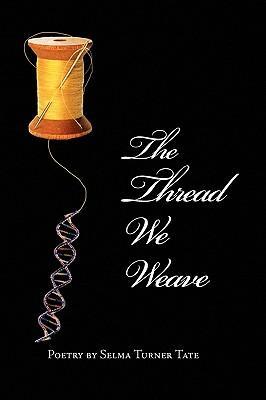 The Thread We Weave