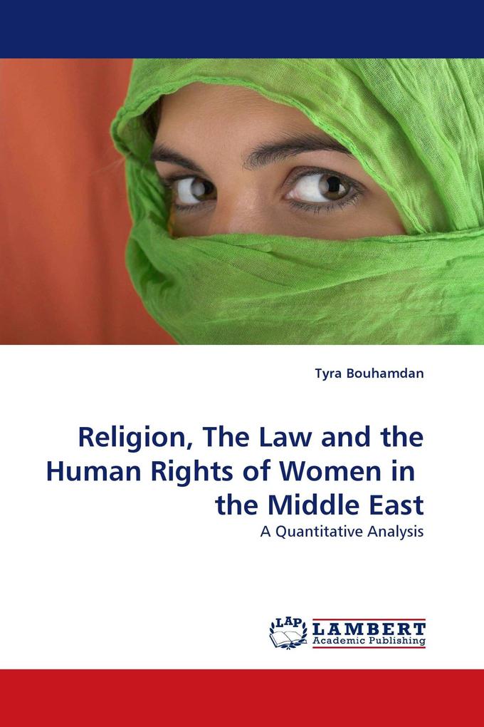 Religion The Law and the Human Rights of Women in the Middle East