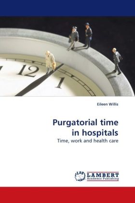 Purgatorial time in hospitals