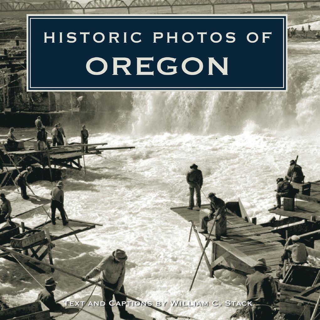 Historic Photos of Oregon - William Stack