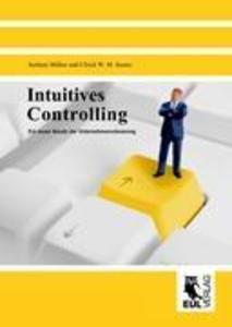 Intuitives Controlling - Jochem Müller/ Ulrich W. M. Sauter