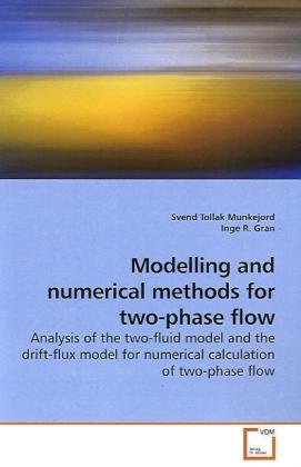 Modelling and numerical methods for two-phase flow - Svend Tollak Munkejord