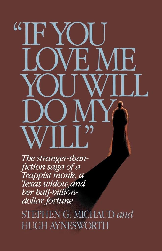 If You Love Me You Will Do My Will